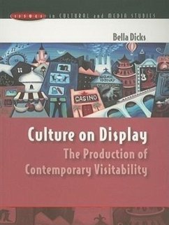 Culture on Display: The Production of Contemporary Visitability - Dicks, Bella
