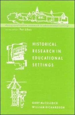 Historical Research in Educational Settings - Mcculloch, Gary; McCulloch, Stuart