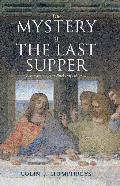 The Mystery of the Last Supper The Mystery of the Last Supper