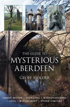 The Guide to Mysterious Aberdeen - Holder, Geoff