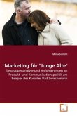 Marketing für &quote;Junge Alte&quote;