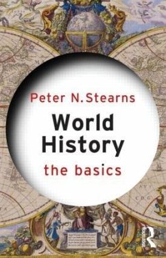 World History: The Basics - Stearns, Peter N. (George Mason University)