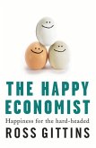 The Happy Economist: Happiness for the Hard-Headed