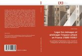 Loger les ménages et aménager l''espace urbain en France (1889-1939)?