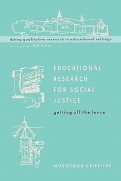 Educational Research for Social Justice - Griffiths, Morwenna; Griffiths, Dawn