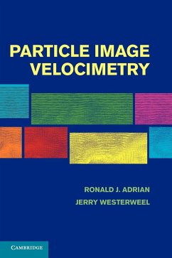 Particle Image Velocimetry - Adrian, Lara; Adrian, Ronald J.; Ronald J., Adrian