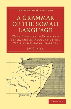 A Grammar of the Somali Language - Kirk, J. W. C.