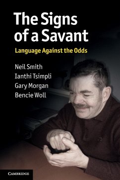 The Signs of a Savant - Smith, Neil; Tsimpli, Ianthi; Morgan, Gary