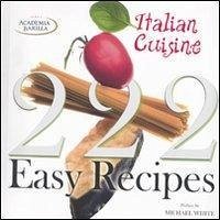 222 Easy Italian Recipes - Academia Barilla