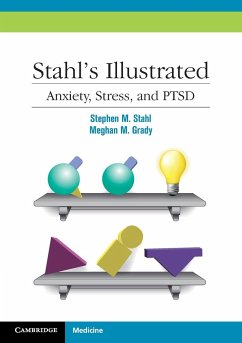 Stahl's Illustrated Anxiety, Stress, and Ptsd - Stahl, Stephen M. (University of California, San Diego); Grady, Meghan M.