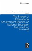 The Impact of International Achievement Studies on National Education Policymaking