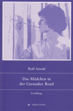 Das Mädchen in der Grenadier Road - Arnold, Wolf