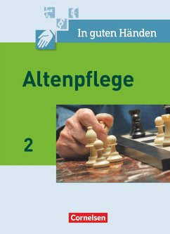 In guten Händen. Altenpflege 02. Schülerbuch - Günther-Dorn, Katja;Zinner, Juliane;Henke, Friedhelm