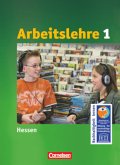 Arbeitslehre - Sekundarstufe I - Hessen - Band 1 / Arbeitslehre, Ausgabe Hessen 2