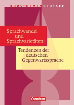 Kursthemen Deutsch. Sprachwandel und Sprachvarietäten: Tendenzen der deutschen Gegenwartssprache. Schülerbuch - Brenner, Gerd; Mielke, Angela