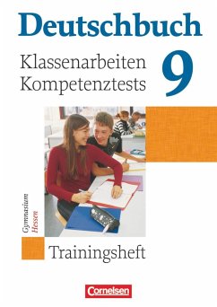 Deutschbuch 9. Schuljahr. Klassenarbeiten, Kompetenztests. Trainingsheft mit Lösungen. Hessen - Brenner, Gerd;Fischer, Christoph;Beck, Markus;Menzel, Sabine