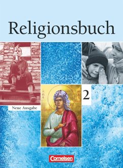 Religionsbuch 2 Schülerbuch. Sekundarstufe I - Grunow, Cordula;Böttge, Bernhard;Rundnagel, Hans-Jürgen;Baumann, Ulrike