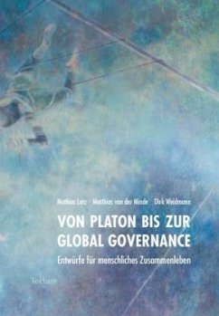 Von Platon bis zur Global Governance - van der Minde, Matthias; Lotz, Mathias; Weidmann, Dirk