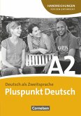 Pluspunkt Deutsch Gesamtband 2 (Einheit 1-14). Handreichungen für den Unterricht mit Kopiervorlagen