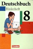 Deutschbuch 8. Schuljahr. Förderheft