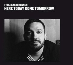 Here Today Gone Tomorrow - Kalkbrenner,Fritz