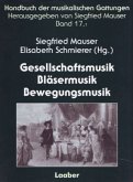 Gesellschaftsmusik Bläsermusik Bewegungsmusik / Handbuch der musikalischen Gattungen 17,1