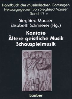 Kantate Ältere geistliche Musik Schauspielmusik / Handbuch der musikalischen Gattungen 17,2