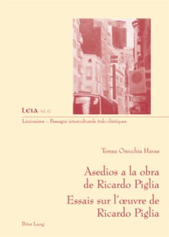 Asedios a la obra de Ricardo Piglia-- Essais sur l'oeuvre de Ricardo Piglia - Orecchia Havas, Teresa