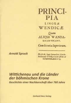 Wittichenau und die Länder der böhmischen Krone - Spruck, Arnold