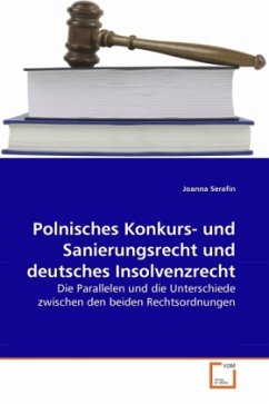 Polnisches Konkurs- und Sanierungsrecht und deutsches Insolvenzrecht - Serafin, Joanna