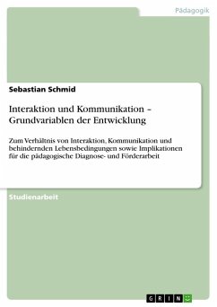 Interaktion und Kommunikation ¿ Grundvariablen der Entwicklung - Schmid, Sebastian