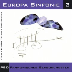 Europa Sinfonie 3 - Pannonisches Blasorchester Ltg.P.For