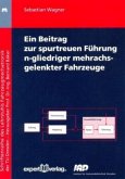 Ein Beitrag zur spurtreuen Führung n-gliedriger mehrachsgelenkter Fahrzeuge