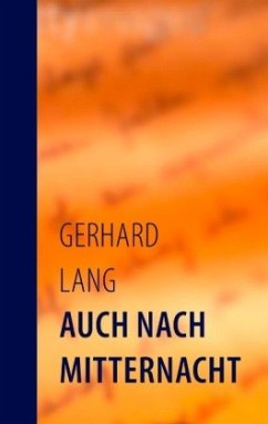 Auch nach Mitternacht - Lang, Gerhard