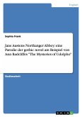 Jane Austens Northanger Abbey: eine Parodie der gothic novel am Beispiel von Ann Radcliffes &quote;The Mysteries of Udolpho&quote;
