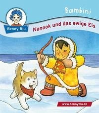 Bambini Nanook und das ewige Eis - Fislage, Anja