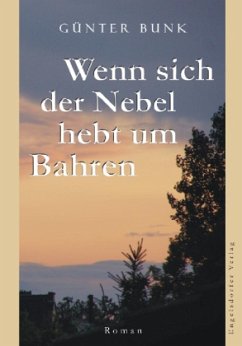 Wenn sich der Nebel hebt um Bahren - Bunk, Günter