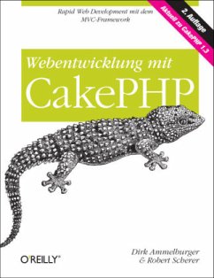 Webentwicklung mit CakePHP - Ammelburger, Dirk; Scherer, Robert