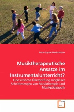 Musiktherapeutische Ansätze im Instrumentalunterricht? - Niederfeilner, Anne-Sophie