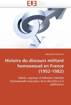Histoire Du Discours Militant Homosexuel En France (1952-1982)