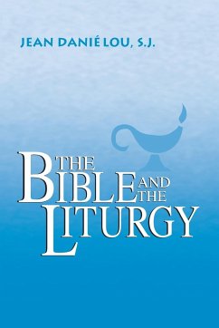 The Bible and the Liturgy - Daniélou, Jean