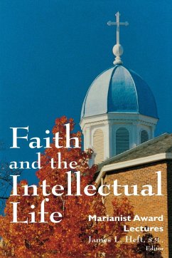 Faith and the Intellectual Life - Heft, James L.