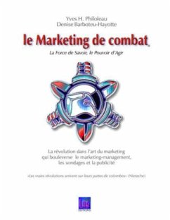 Le Marketing de combat - Philoleau, Yves H.;Barboteu-Hayotte, Denise
