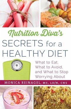 Nutrition Diva's Secrets for a Healthy Diet - Reinagel, Monica