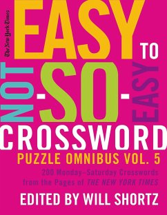 The New York Times Easy to Not-So-Easy Crossword Puzzle Omnibus Volume 5 - New York Times