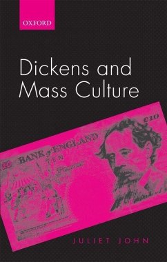 Dickens and Mass Culture - John, Juliet