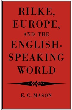 Rilke, Europe, and the English-Speaking World - Mason, Eudo C.