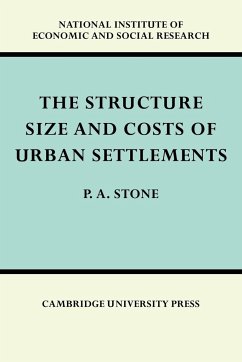 The Structure, Size and Costs of Urban Settlements - Stone, P. A.