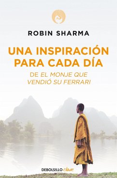 Una Inspiración Para Cada Día de El Monje Que Vendió Su Ferrari / Daily Inspiration from the Monk Who Sold His Ferrari - Sharma, Robin