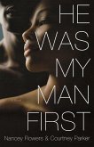 He Was My Man First